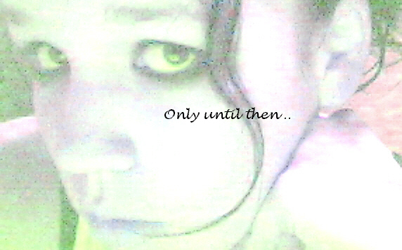 onlyuntil.jpg